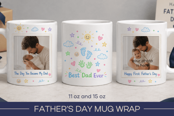 Download First Fathers Day Photo Mug Wrap - Wrap Collection